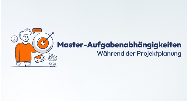 BLOG - Master-Aufgabenabhängigkeiten