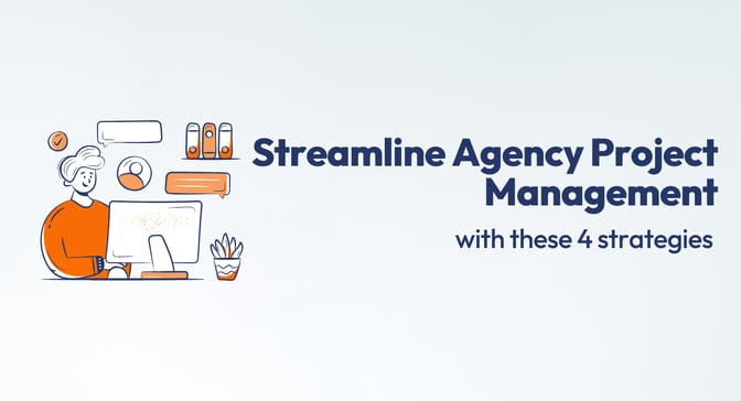 Streamline Agency Project    Management