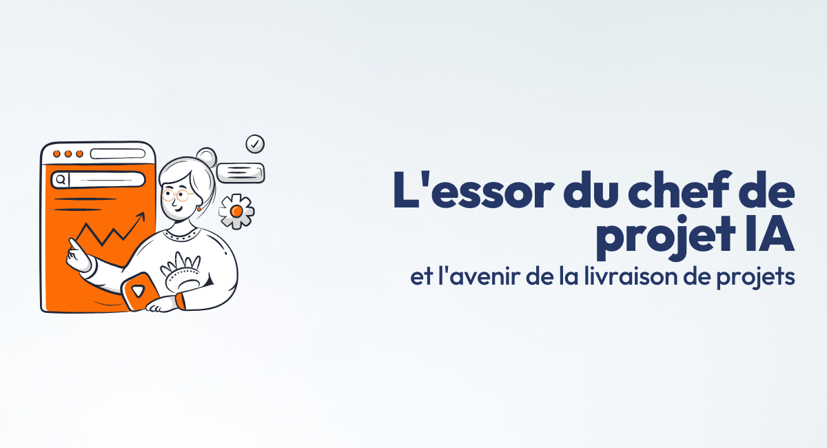 L'essor du chef de projet IA et l'avenir de la livraison de projets